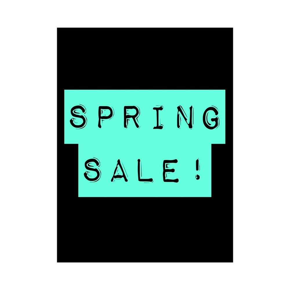 SPRING SALE!!